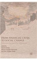 From Financial Crisis to Social Change