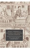 Money, Commerce, and Economics in Late Medieval English Literature