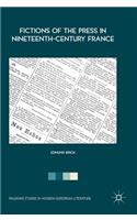 Fictions of the Press in Nineteenth-Century France