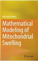 Mathematical Modeling of Mitochondrial Swelling