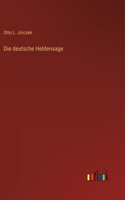 Die deutsche Heldensage