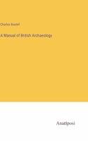 Manual of British Archaeology