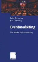 Eventmarketing: Die Marke ALS Inszenierung(German)