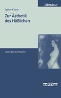 Zur Ästhetik Des Häßlichen: Von Sade Bis Pasolini