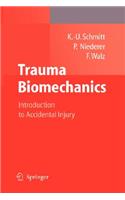 Trauma Biomechanics: Introduction to Accidental Injury