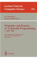 Principles and Practice of Constraint Programming - Cp '95: First International Conference, Cp '95, Cassis, France, September 19 - 22, 1995. Proceedings