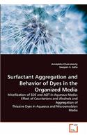 Surfactant Aggregation and Behavior of Dyes in the Organized Media