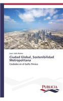 Ciudad Global, Sostenibilidad Metropolitana