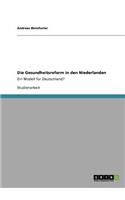 Die Gesundheitsreform in den Niederlanden
