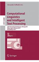 Computational Linguistics and Intelligent Text Processing: 12th International Conference, CICLing 2011, Tokyo, Japan, February 20-26, 2011. Proceedings, Part I(6608 Lecture Notes in Computer Science)