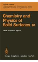 Chemistry and Physics of Solid Surfaces IV