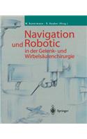 Navigation und Robotic in der Gelenk- und Wirbelsäulenchirurgie