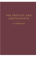 Prüfung Der Arzneistoffe Nach Dem Deutschen Arzneibuch: Eine Anleitung Zur Chemischen Und Physikalischen Prüfung Der Arzneistoffe Und Zubereitungen Für Studierende Der Pharmazie Und Apotheker