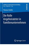 Die Rolle Angeheirateter in Familienunternehmen