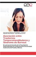 Asociacion Entre Trastornos Temporomandibulares y Sindrome de Burnout