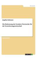 Bedeutung der Sozialen Netzwerke für die Versicherungswirtschaft