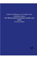 Briefwechsel zwischen Goethe und Zelter