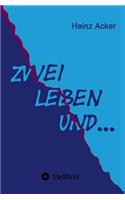 Zwei Leben ... Und