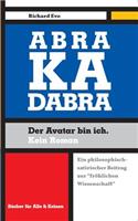 Abrakadabra, Der Avatar Bin Ich