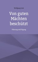 Von guten Mächten beschützt