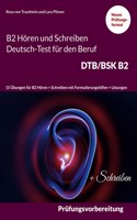 Horen und Schreiben B2 Deutsch-Test fur den Beruf DTB/BSK B2