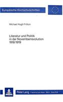 Literatur Und Politik in Der Novemberrevolution 1918/1919