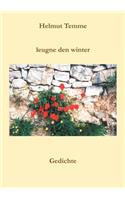 Leugne den Winter: Gedichte(German)