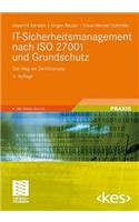 It-Sicherheitsmanagement Nach ISO 27001 Und Grundschutz: Der Weg Zur Zertifizierung