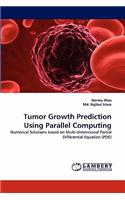 Tumor Growth Prediction Using Parallel Computing