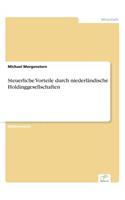 Steuerliche Vorteile durch niederländische Holdinggesellschaften