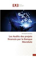 Les Audits Des Projets Financés Par La Banque Mondiale