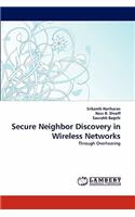 Secure Neighbor Discovery in Wireless Networks