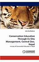 Conservation Education Through Ex-Situ Management, Central Zoo, Nepal