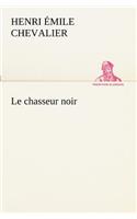 Le chasseur noir
