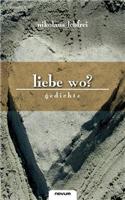 Liebe Wo?