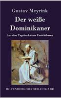 weiße Dominikaner: Aus dem Tagebuch eines Unsichtbaren