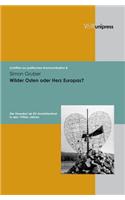Wilder Osten oder Herz Europas?