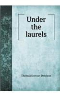 Under the Laurels: (English)