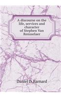 A discourse on the life, services and character of Stephen Van Rensselaer: (English)