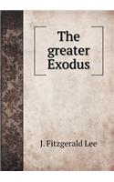 The Greater Exodus