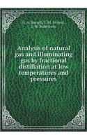 Analysis of Natural Gas and Illuminating Gas by Fractional Distillation at Low Temperatures and Pressures