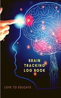 Brain Tracking Log Book - New kind of Tracking Stress, Ideas, Conversations and Things to Do