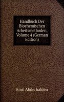 Handbuch Der Biochemischen Arbeitsmethoden, Volume 4 (German Edition)