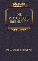 Die Platonische Ideenlehre (German Edition)