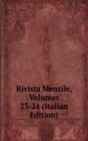 Rivista Mensile, Volumes 23-24 (Italian Edition)