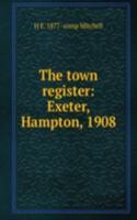 town register: Exeter, Hampton, 1908