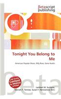 Tonight You Belong to Me: (English)