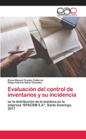 Evaluación del control de inventarios y su incidencia