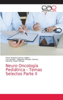 Neuro Oncología Pediátrica - Temas Selectos Parte II