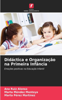 Didáctica e Organização na Primeira Infância